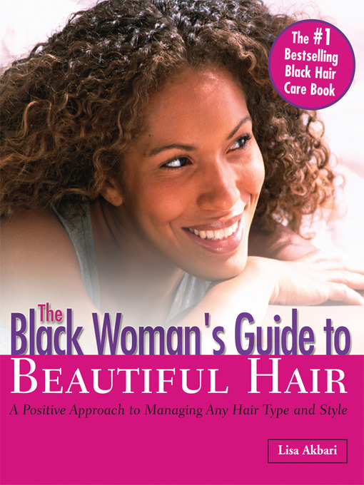 Title details for The Black Woman's Guide to Beautiful Hair by Lisa Akbari - Available